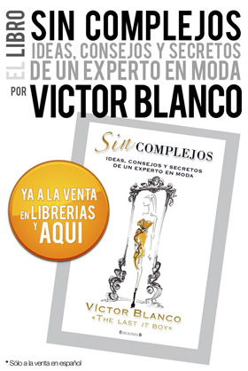 SIN COMPLEJOS: Ideas, consejos y secretos de un experto en moda. SIN COMPLEJOS: Ideas, consejos y secretos de un experto en moda.